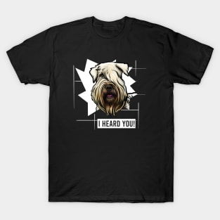 Funny Wheaten Terrier I Heard You T-Shirt